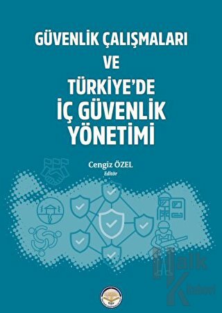 Güvenlik Çalışmaları ve Türkiye'de İç Güvenlik Yönetimi 